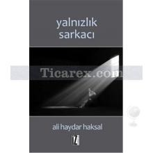 Yalnızlık Sarkacı | Ali Haydar Haksal