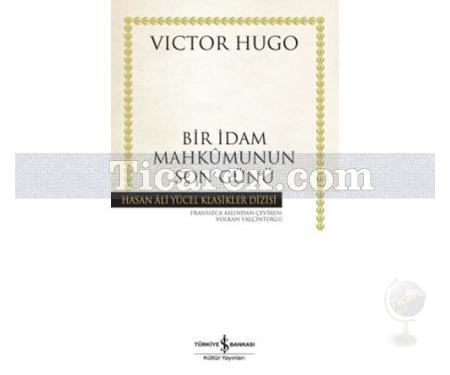 Bir İdam Mahkumunun Son Günü | (Ciltli) | Victor Hugo - Resim 1