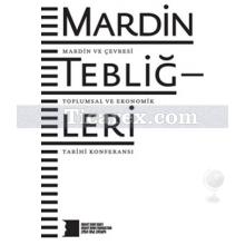 Mardin Tebliğleri | Mardin ve Çevresi Toplumsal ve Ekonomik Tarihi Konferansı | Kolektif