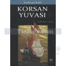 Korsan Yuvası | Kadircan Kaflı