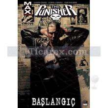 The Punisher Max Cilt: 1 - Başlangıç | Garth Ennis