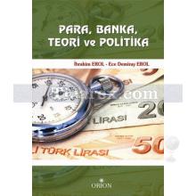 Para, Banka, Teori ve Politika | Ece Demiray Erol , İbrahim Erol