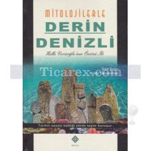 Mitolojilerle Derin Denizli | Nuray Yakaryılmaz, Ümit Şıracı