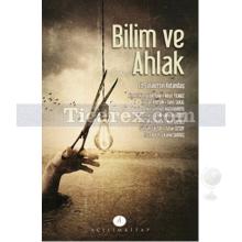 Bilim ve Ahlak | Celalettin Vatandaş