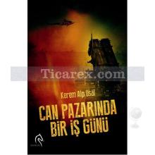 can_pazarinda_bir_is_gunu