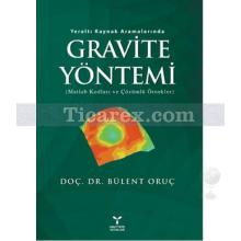 Gravite Yöntemi | Matlab Kodları ve Çözümlü Örnekler | Bülent Oruç