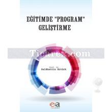 Eğitimde Program Geliştirme | Selahattin Ertürk