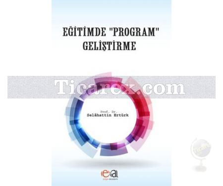 Eğitimde Program Geliştirme | Selahattin Ertürk - Resim 1