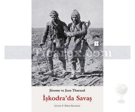 İşkodra'da Savaş | Jean Tharaud , Jerome Tharaud - Resim 1