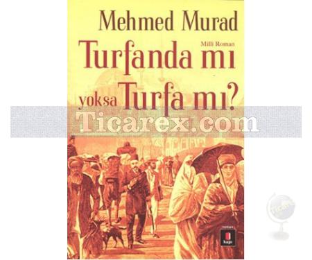 Turfanda mı yoksa Turfa mı? | Mizancı Mehmed Murat - Resim 1