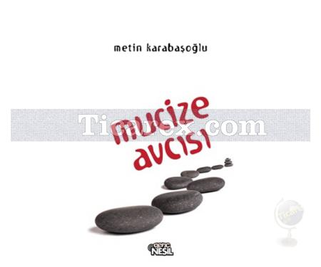 Mucize Avcısı | Metin Karabaşoğlu - Resim 1