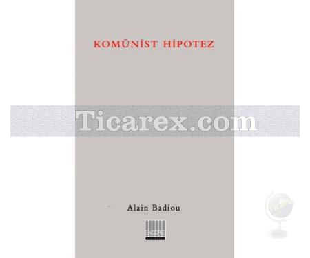 Komünist Hipotez | Alain Badiou - Resim 1