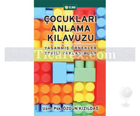 Çocukları Anlama Kılavuzu | Özgün Kızıldağ - Resim 1