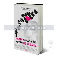 Aşkın Gözü Kör Beyin Ne Alemde | Yusuf Gökelma