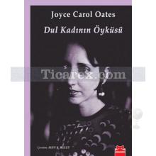 Dul Kadının Öyküsü | Joyce Carol Oates