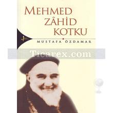 Mehmed Zâhid Kotku | Mustafa Özdamar