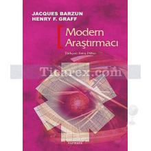 Modern Araştırmacı | Henry F. Graff, Jacgues Barzun