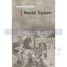 Feodal Toplum | March Bloch