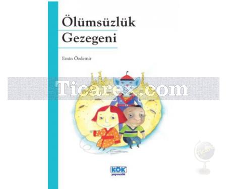 Ölümsüzlük Gezegeni | Emin Özdemir - Resim 1