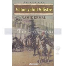 Vatan Yahut Silistre | Namık Kemal