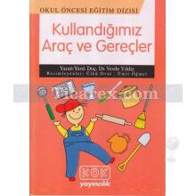 Kullandığımız Araç ve Gereçler | Vesile Yıldız