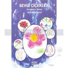 Sevgi Çiçekleri | Çocuklara Şiirler | Zekeriya Kaya