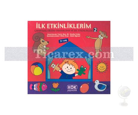 İlk Etkinliklerim 2 | Çıkartmalı Resim Tamamlama ve Dil Etkinlikleri | Vesile Yıldız - Resim 1