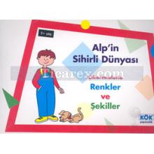 Alp'in Sihirli Dünyası | Çıkartmalarla Renkler ve Şekiller | Macide Işık