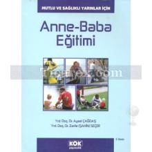 Anne - Baba Eğitimi | Aysel Çağdaş, Zarife Şahin Seçer