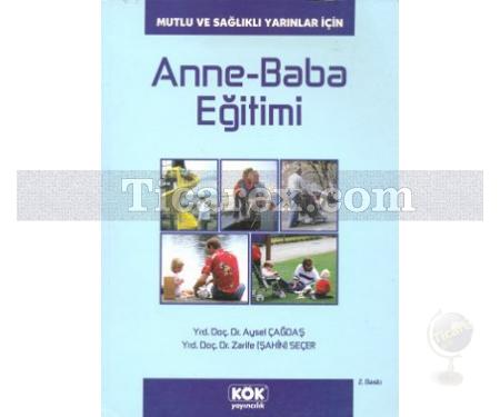 Anne - Baba Eğitimi | Aysel Çağdaş, Zarife Şahin Seçer - Resim 1