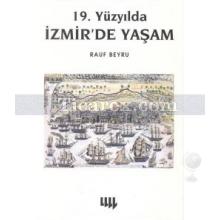 19. Yüzyılda İzmir'de Yaşam | Rauf Beyru