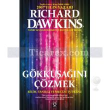 Gökkuşağını Çözmek | Bilim, Yanılgı ve Mucize Tutkusu | Richard Dawkins