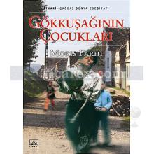 Gökkuşağının Çocukları | Moris Farhi