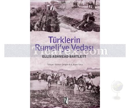 Türklerin Rumeli'ye Vedası | Ellis Ashmead Bartlett - Resim 1