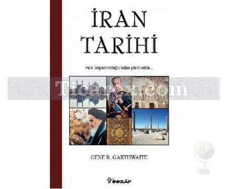 İran Tarihi | Pers İmparatorluğu'ndan Günümüze | Gene R. Garthwaite - Resim 1
