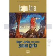 Işığın Anısı - Zaman Çarkı 14. Cilt | Brandon Sanderson, Robert Jordan