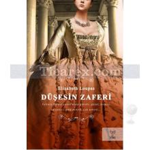 Düşesin Zaferi | Elizabeth Loupas