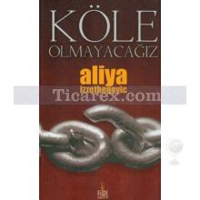 Köle Olmayacağız | Aliya İzzetbegoviç