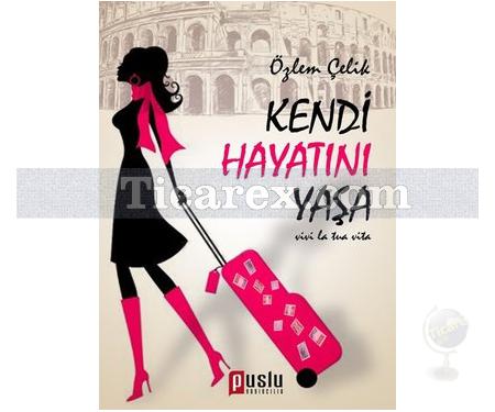 Kendi Hayatını Yaşa | Özlem Çelik - Resim 1