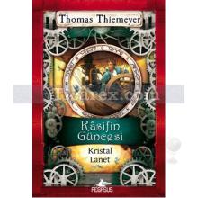 Kaşifin Güncesi 3 - Kristal Lanet | Thomas Thiemeyer