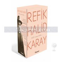 Refik Halid Karay'dan Türk Edebiyatı'nın En Seçkin Eserleri 3 | Refik Halid Karay