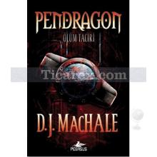 Pendragon - Ölüm Taciri | D. J. Machale