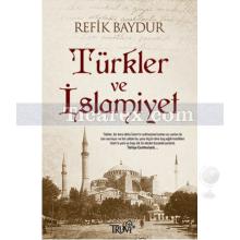 Türkler ve İslamiyet | Refik Baydur