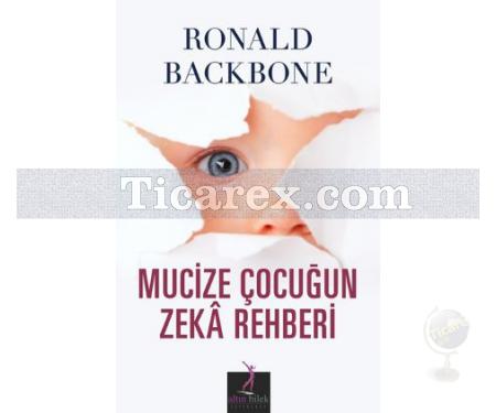Mucize Çocuğun Zeka Rehberi | Ronald Backbone - Resim 1