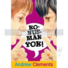 Konuşmak Yok! | Andrew Clements