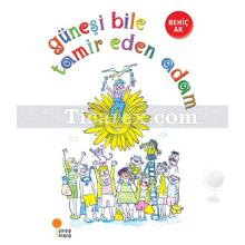 Güneşi Bile Tamir Eden Adam | Behiç Ak