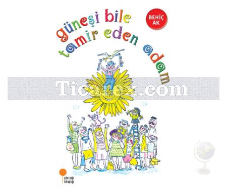 Güneşi Bile Tamir Eden Adam | Behiç Ak - Resim 1