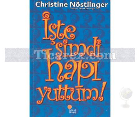 İşte Şimdi Hapı Yuttum! | Christine Nöstlinger - Resim 1