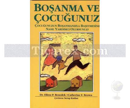 Boşanma ve Çocuğunuz | Catherine F. Brown, Elissa P. Benedek - Resim 1