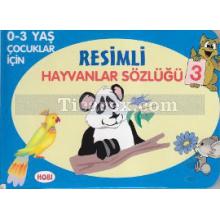 Resimli Hayvanlar Sözlüğü 3 | Kolektif